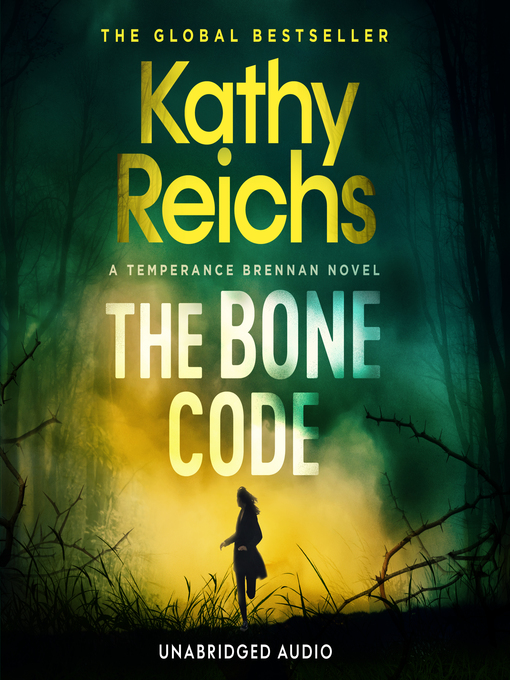 Title details for The Bone Code by Kathy Reichs - Available